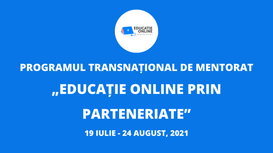 Programului Transnațional de Mentorat „Educație Online prin Parteneriate”